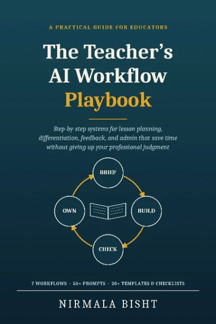Cover of The Teacher's AI Workflow Playbook by Nirmala Bisht
